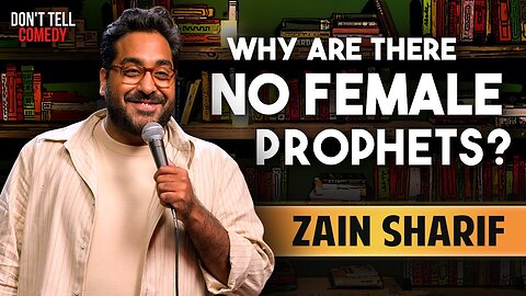 Why are There No Female Prophets? | Zain Sharif | Stand Up Comedy