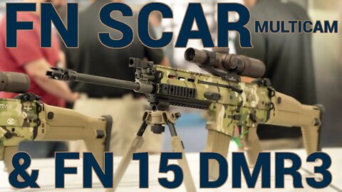 FN SCAR Mulitcam & FN 15 DMR3 at NRAAM 2022