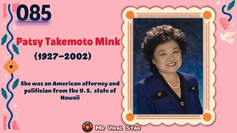 Patsy Takemoto Mink (1927-2002)| TOP 150 Women That CHANGED THE WORLD | Short Biography