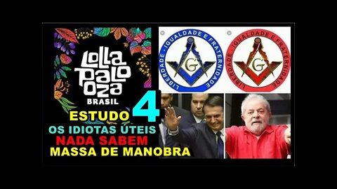 LOLLAPALOOZA BRASIL Estudo 4-TÀTICAS DA MAÇONARIA PRA MANIPULAR, CONTROLAR E ESCRAVIZAR A HUMANIDADE