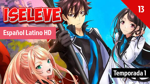 Iseleve(Español Latino HD)CAP 13