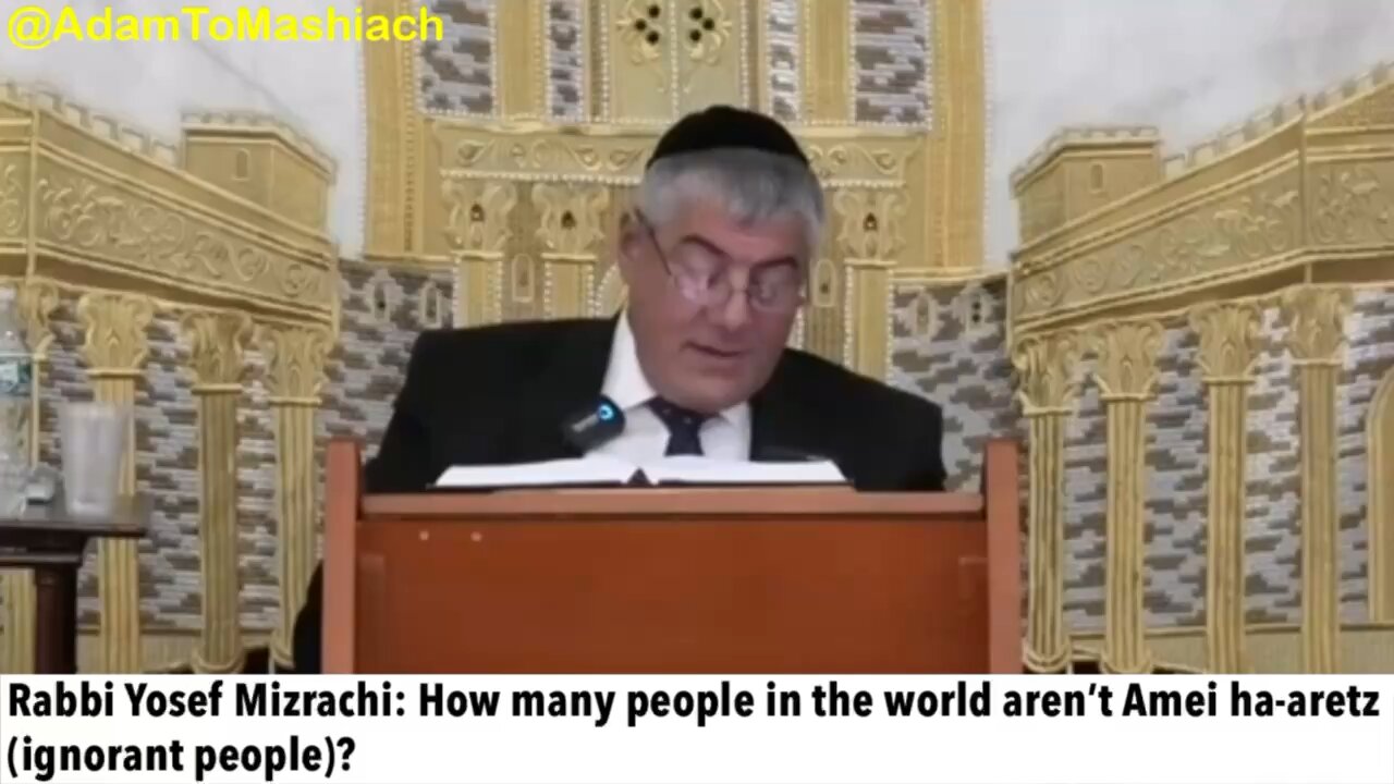 Rabbi Yosef Mizrachi: How many people in the world aren’t Amei ha-aretz (ignorant people)?