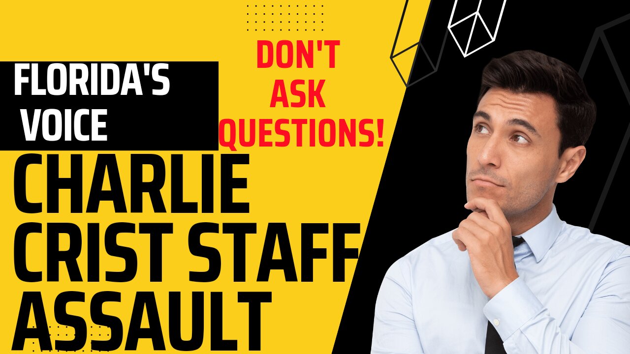 CHARLIE CRIST STAFF ASSAULT JOURNALIST