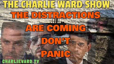 THE DISTRACTIONS ARE COMING; DON'T PANIC! WITH CHARLIE WARD