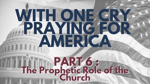 The Prophetic Role of the Church | Daily Devotional #6