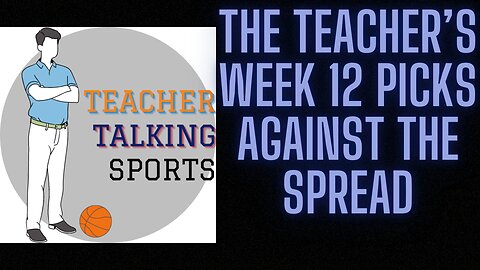 The Teacher's Week 12 Picks Against The Spread