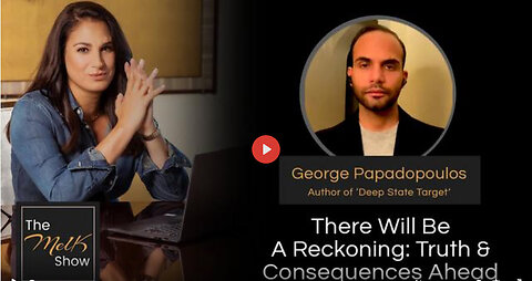 Mel K & George Papadopoulos | There Will Be A Reckoning: Truth & Consequences Ahead | 2-16-24