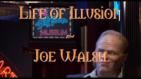 A Life of Illusion Joe Walsh