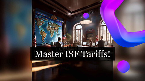 Mastering Tariff Code Selection for a Smooth ISF Filing Process