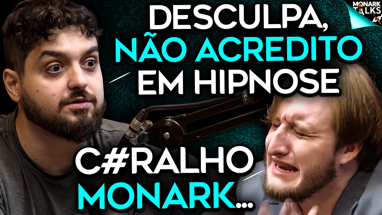MONARK DISCUTE COM HIPNOTERAPEUTA