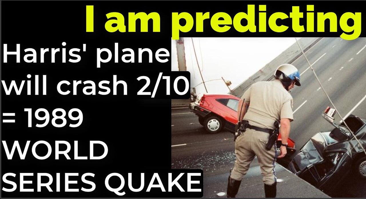 I am predicting: Harris' plane will crash Feb 10 = 1989 WORLD SERIES EARTHQUAKE PROPHECY
