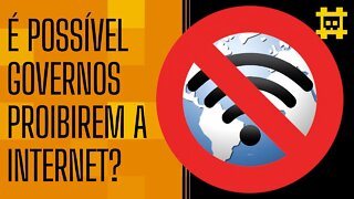 E se proibirem a Internet para pessoas não usarem Bitcoin? - [CORTE]