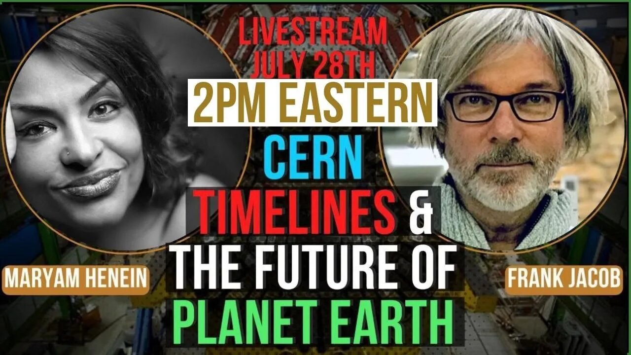 CERN, TimeLines & The Future Of Planet Earth