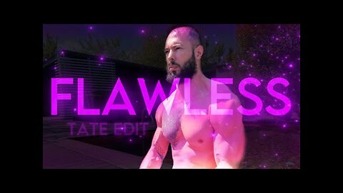 Flawless - Andrew Tate Edit