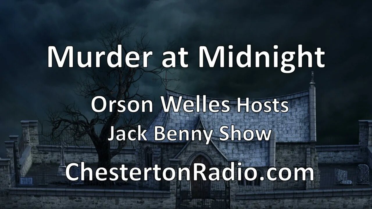 Murder at Midnight - Orson Welles Hosts Jack Benny Show