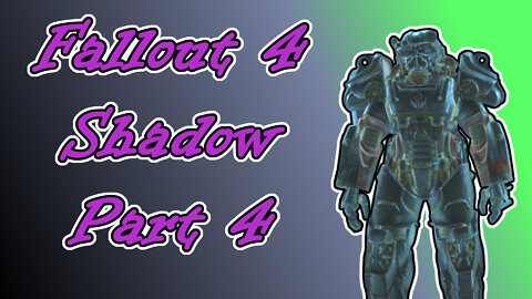 Fallout 4(2015, PS4) Longplay, Shadow part 4(No commentary)