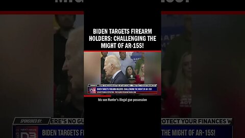 Biden Targets Firearm Holders: Challenging the Might of AR-15s!