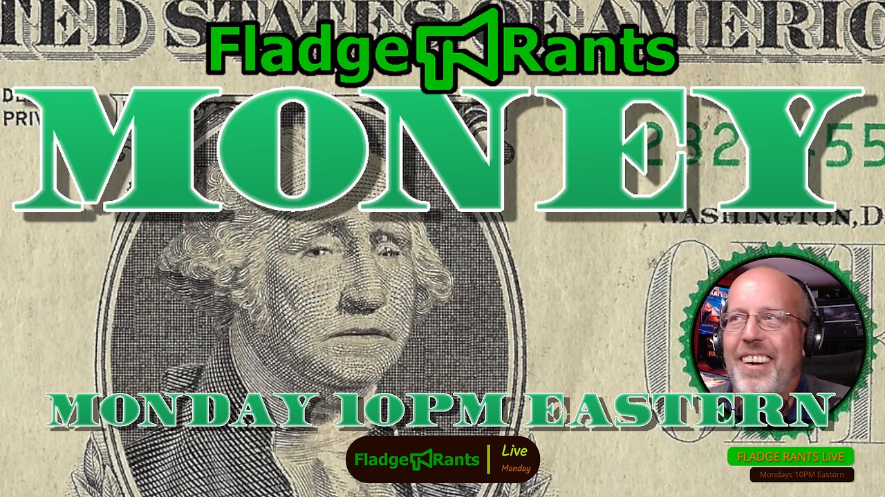 Fladge Rants Live #28 Money | Epic Tale: Past, Present, and the Mind-Blowing Future You're Part Of!
