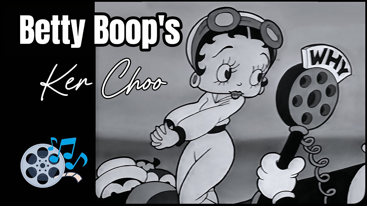 Betty Boop's Ker Choo - 1933 (HD) | Episode 09: Betty Boop Series