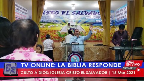CULTO A DIOS: IGLESIA CRISTO EL SALVADOR | 15 Mar 2021