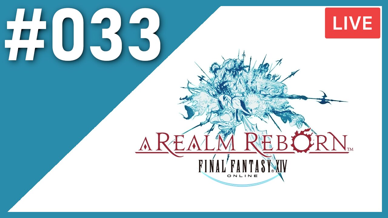 GOOD BYE! A REALM REBORN | Final Fantasy XIV [A REALM REBORN] | #033