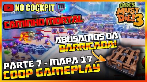 ORCS MUST DIE 3 MAPA 17 COOP LIVE GAMEPLAY ENTRE IRMÃOS Parte 7 | COOPERATIVO