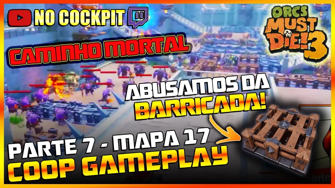 ORCS MUST DIE 3 MAPA 17 COOP LIVE GAMEPLAY ENTRE IRMÃOS Parte 7 | COOPERATIVO