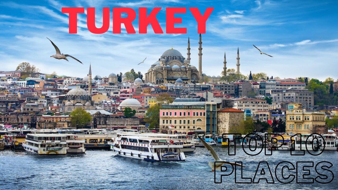 TOP 10 PLACES TO VISIT IN TURKEY | Top 10 Unmissable Places to See in Turkey