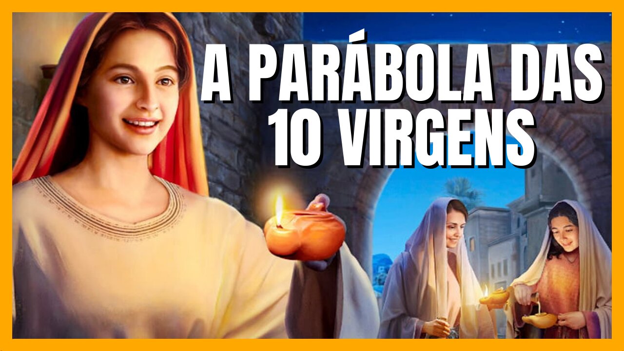 A PARÁBOLA DAS 10 VIRGENS | MISTÉRIO REVELADO - ÉDY