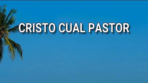 154 - Cristo cual Pastor