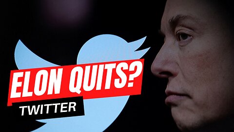 Elon Musk | Quits Twitter? 12-19-22