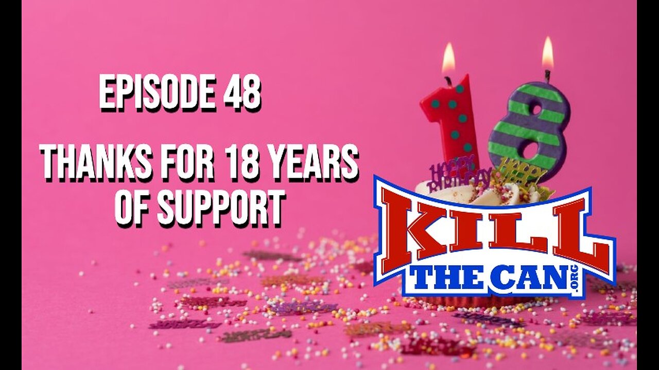 Episode 48 - Thanks For 18 Years of Support