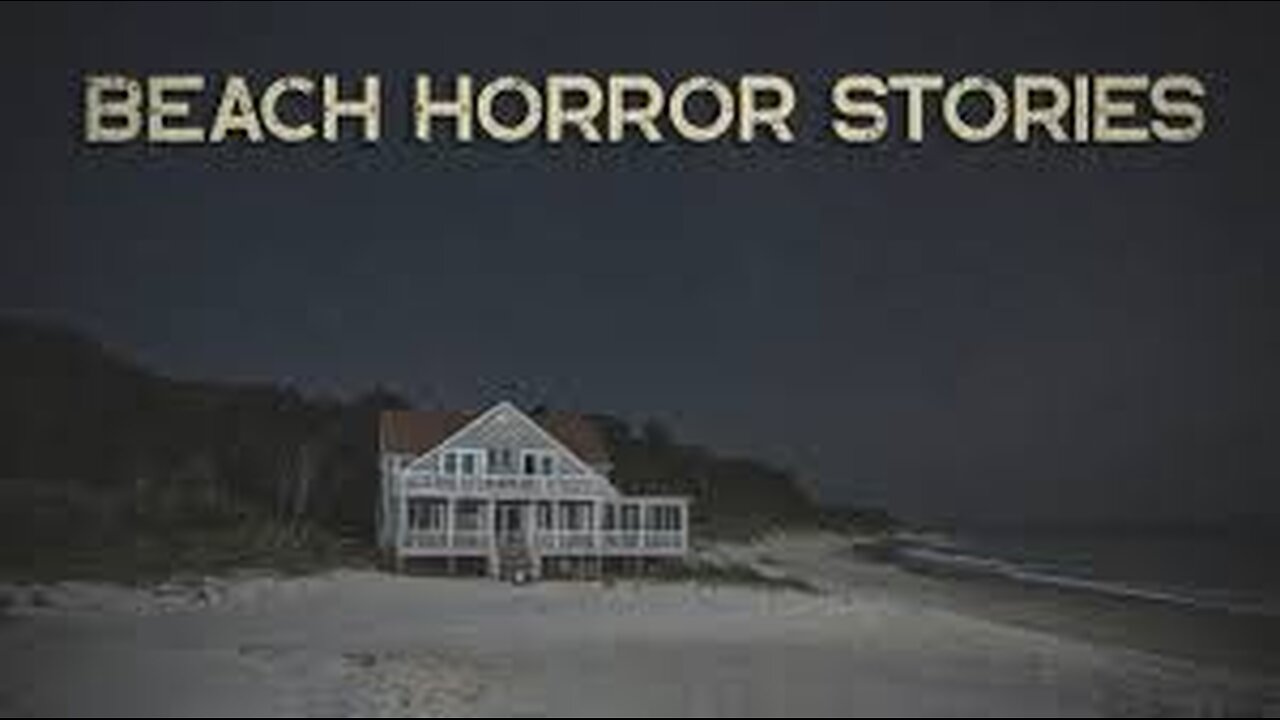 3 Creepy True BEACH Horror Stories