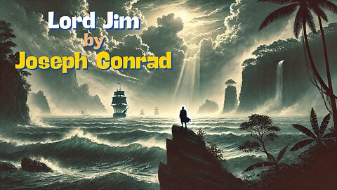 ⚓ "Lord Jim: Conrad’s Gripping Tale of Redemption and Adventure!" ✨📖