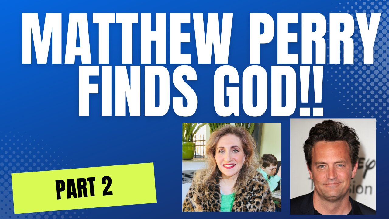 How Matthew Perry Finds God!! Part 2