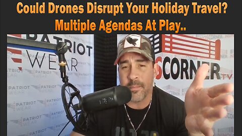 Could Drones Disrupt YOUR HOLIDAY Travel? Multiple Agendas At Play..