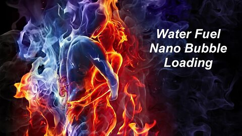 Nano Bubble Gas Water fuel Pre loading water with Fuel Gases