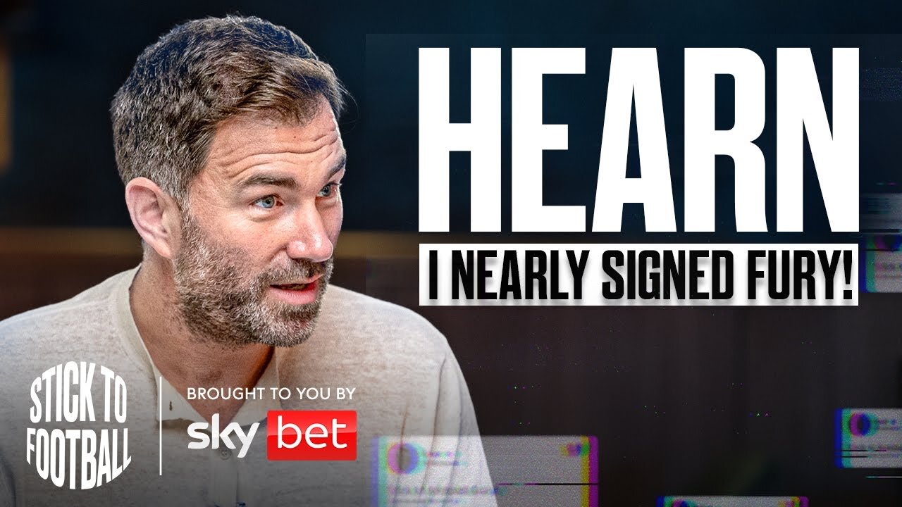Eddie Hearn_ I Nearly Signed Tyson Fury _ Stick to Football EP 4