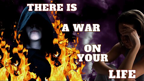 There is a War on Your Life (Heres Why)