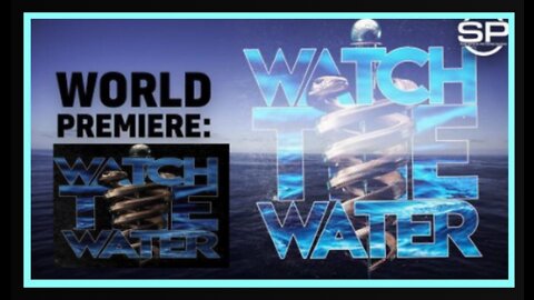 WORLD PREMIERE: WATCH THE WATER!! FULL MOVIE