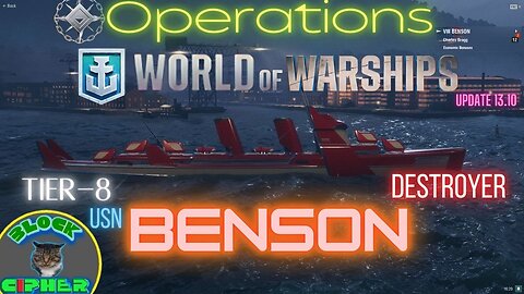 USN Tier-8 Destroyer BENSON / Operations / update 13.10 | World of Warships