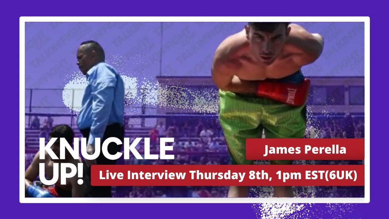 James Perella | Knuckle Up with Mike and Cedric | Talkin Fight