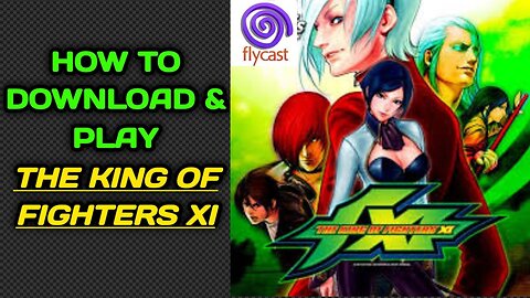 How to Download & Play THE KING OF FIGHTERS XI for the Flycast Emulator Android