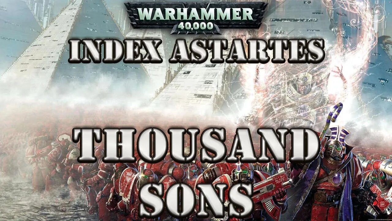 WARAHAMMER 40K LORE: INDEX ASTARTES THOUSAND SONS