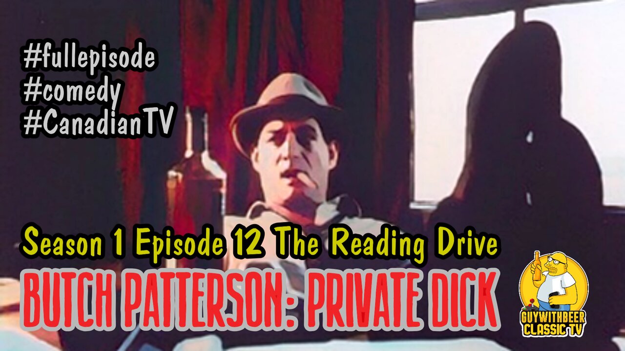 BUTCH PATTERSON: PRIVATE DICK | Season 1 Episode 12 The Reading Drive [COMEDY]