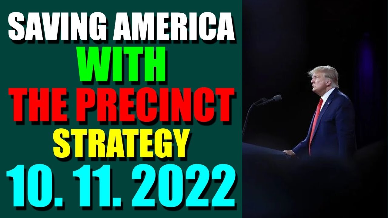 JULIE GREEN INTEL UPDATE TODAY (OCT 11, 2022) - SAVING AMERICA WITH THE PRECINCT STRATEGY