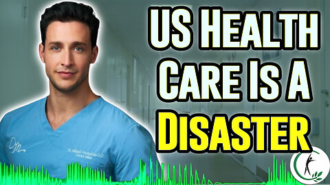 Dr. Mike: The US Health Care System Is Broken