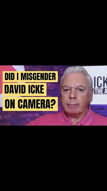 Does DAVID ICKE Identify As A Woman?
