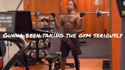 Gunna going hard in the gym