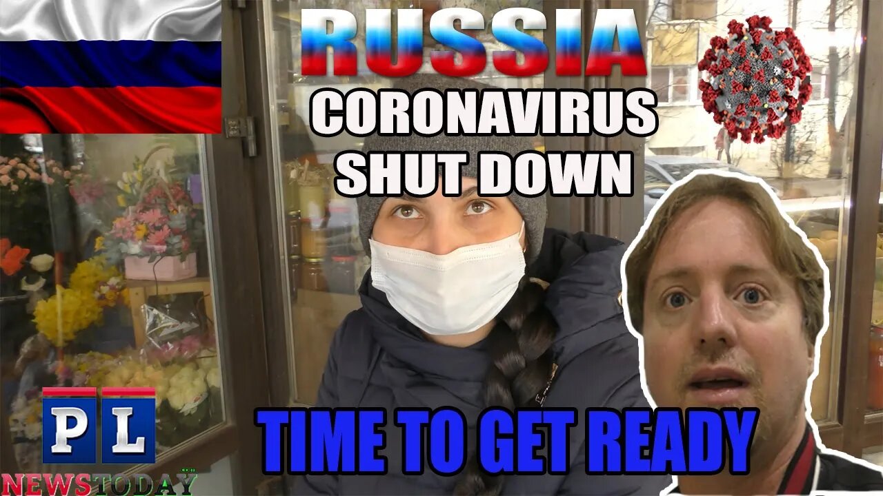 Preparing For The Coronavirus Shut Down Of Russia